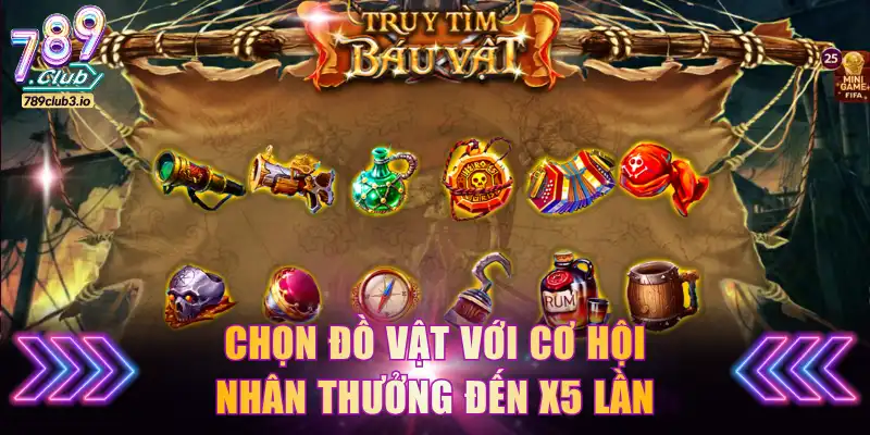 Chọn đồ vật với cơ hội nhân thưởng đến x5 lần