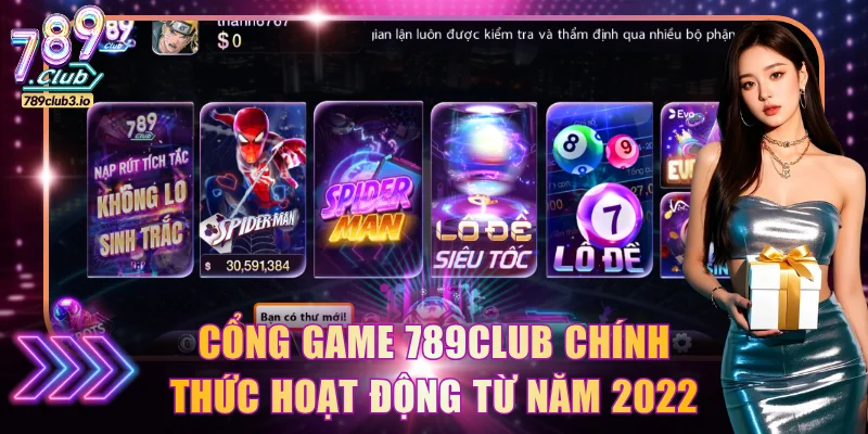 Cổng game 789Club chính thức hoạt động từ năm 2022