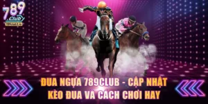 Đua ngựa 789Club