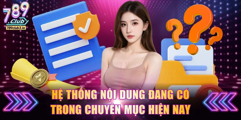 Hệ thống nội dung đang có trong chuyên mục hiện nay