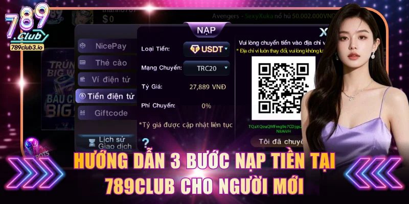 Hướng dẫn 3 bước nạp tiền tại 789Club cho người mới