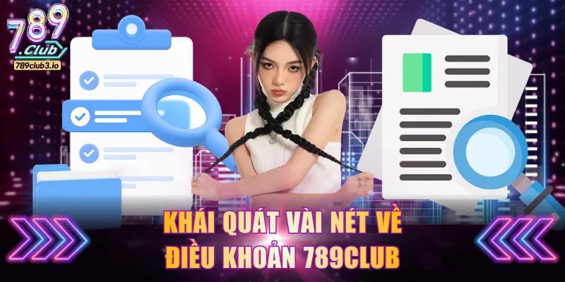 Khái quát vài nét về điều khoản 789Club