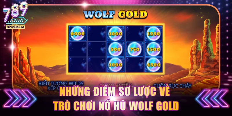 Những điểm sơ lược về trò chơi nổ hũ Wolf Gold