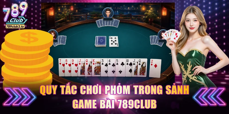 Quy tắc chơi phỏm trong sảnh game bài 789Club