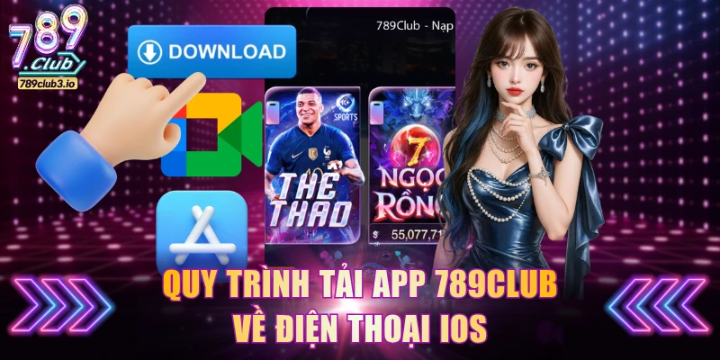 Quy trình tải app 789Club về điện thoại iOS