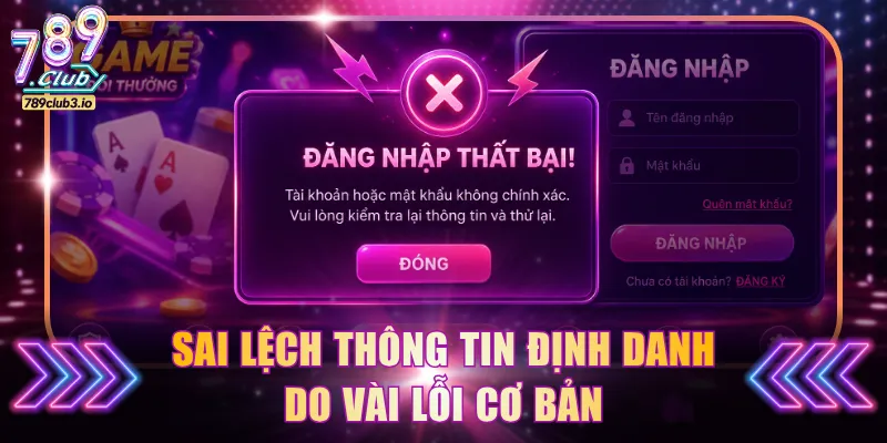 Sai lệch thông tin định danh do vài lỗi cơ bản
