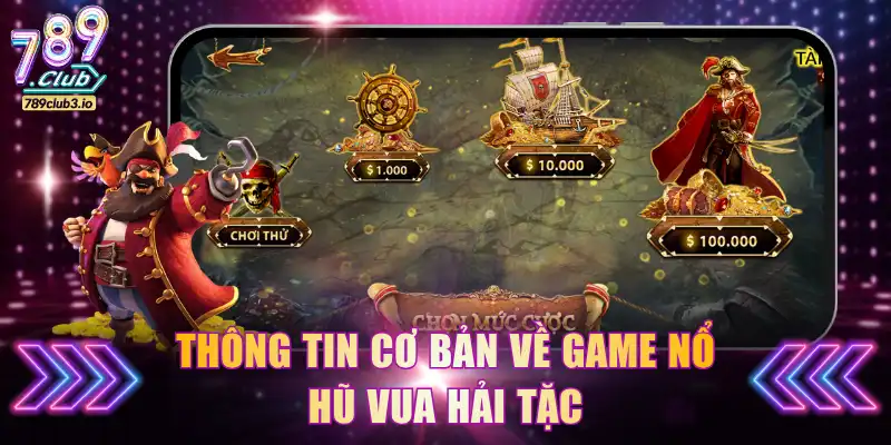 Thông tin cơ bản về game Nổ hũ Vua Hải Tặc